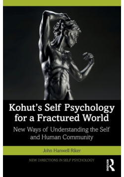 Kohut's Self Psychology for a Fractured World