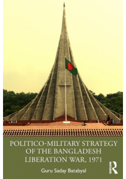 Politico-Military Strategy of the Bangladesh Liberation War, 1971