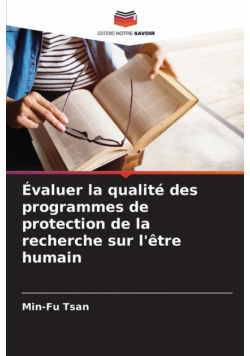Évaluer la qualité des programmes de protection de la recherche sur l'être humain