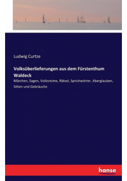 Volksüberlieferungen aus dem Fürstenthum Waldeck