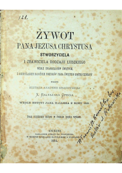 Żywot Pana Jezusa Chrystusa Stworzyciela i zbawiciela rodzaju ludzkiego 1884 r.