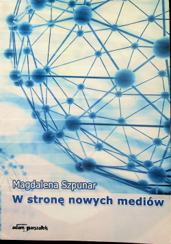 W stronę nowych mediów