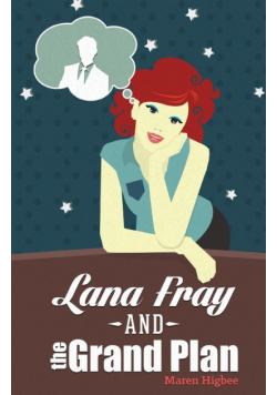 Lana Fray and the Grand Plan
