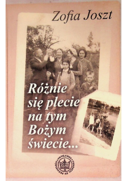 Różnie Się Plecie Na Tym Bożym Świecie Historia Wojsławic
