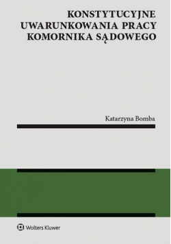 Konstytucyjne uwarunkowania pracy komornika...