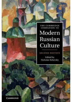 The Cambridge Companion to Modern Russian             Culture