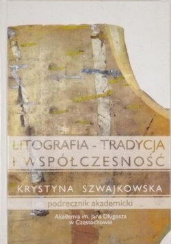 Litografia tradycja i współczesność