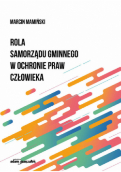 Rola samorządu gminnego w ochronie praw człowieka