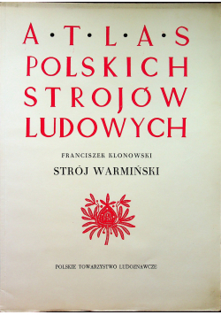 Atlas polskich strojów ludowych Strój warmiński