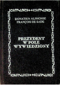 Prezydent w pole wywieziony