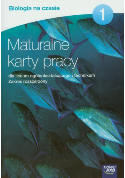Biologia na czasie Maturalne karty pracy 1 Zakres rozszerzony