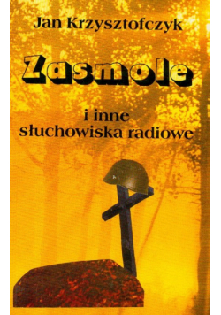 Zasmole i inne słuchowiska radiowe