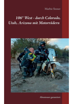 USA 106° West -  durch Colorado, Utah, Nord-Arizona mit Motorrädern