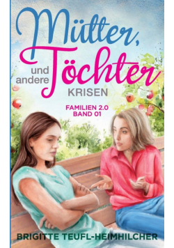 Mütter, Töchter und andere Krisen