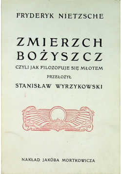 Zmierzch bożyszcz reprint z ok 1906 r