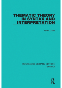 Thematic Theory in Syntax and Interpretation