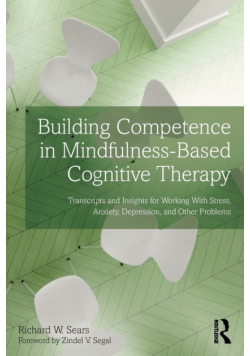 Building Competence in Mindfulness-Based Cognitive Therapy