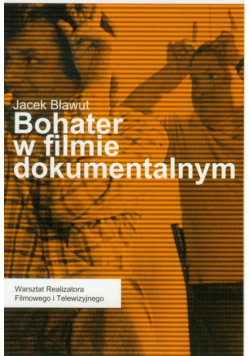 Bohater w filmie dokumentalnym