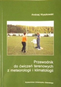 Przewodnik do ćwiczeń terenowych meteorologii i klimatologii