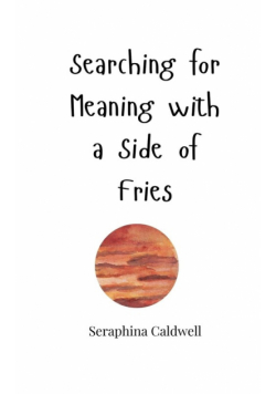Searching for Meaning with a Side of Fries