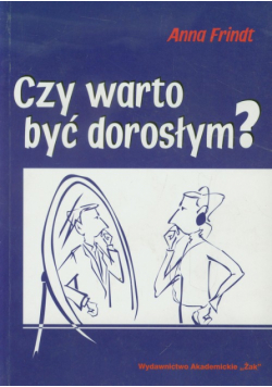 Czy warto być dorosłym