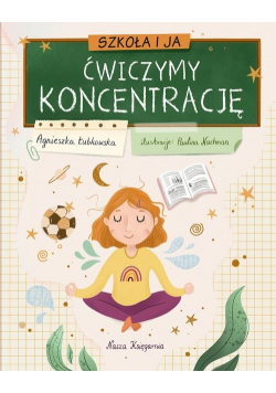 Szkoła i ja Ćwiczymy koncentrację