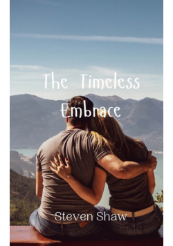The Timeless Embrace