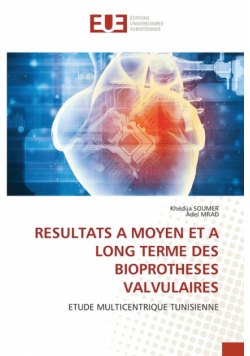 Resultats A Moyen Et A Long Terme Des Bioprotheses Valvulaires