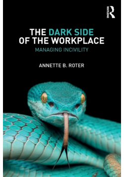 The Dark Side of the Workplace