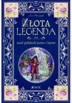 Złota legenda znad polskich jezior i lasów