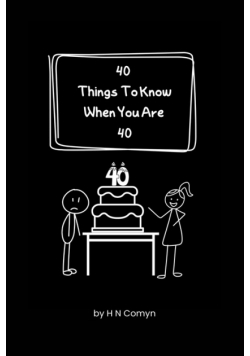 40 Things To Know When You Are 40