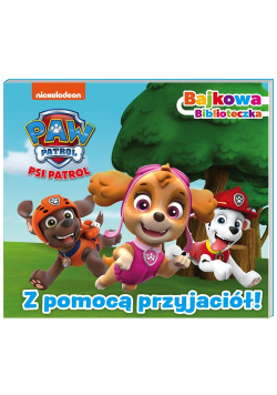 Psi Patrol Bajkowa biblioteczka Z pomocą przyjaciół!
