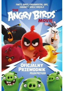 Angry Birds. Oficjalny przewodnik pełen przygód