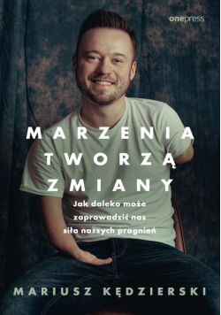 Marzenia tworzą zmiany