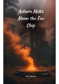 Auburn Mists Above the Fae Chip