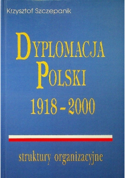 Dyplomacja Polski 1918 2000 struktury organizacyjne