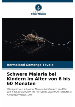 Schwere Malaria bei Kindern im Alter von 6 bis 60 Monaten