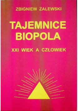 Tajemnice Biopola XXI wiek a człowiek