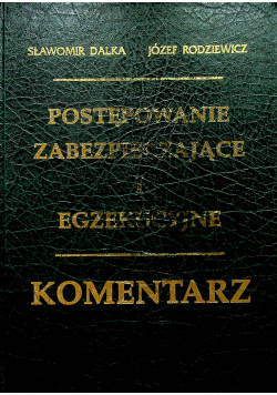 Postępowanie zabezpieczające i egzekucyjne Komentarze