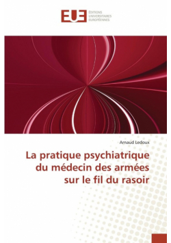 La pratique psychiatrique du médecin des armées sur le fil du rasoir