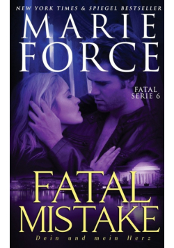 Fatal Mistake - Dein und mein Herz