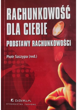 Rachunkowość dla Ciebie Podstawy rachunkowości