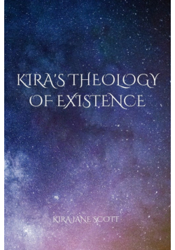 Kira's Theology of Existence