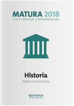 Matura 2018 Historia Testy i arkusze z odpowiedziami Zakres rozszerzony