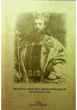 Przywilej lokacyjny miasta Bydgoszczy 19 kwietnia 1346