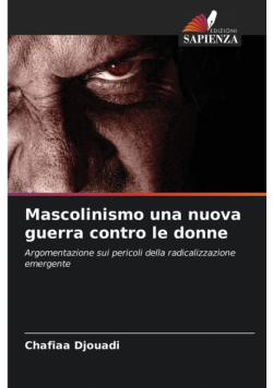 Mascolinismo una nuova guerra contro le donne