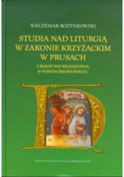 Studia nad liturgią w Zakonie Krzyżackim w Prusach