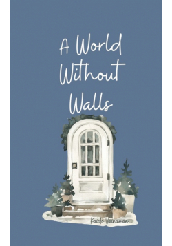 A World Without Walls
