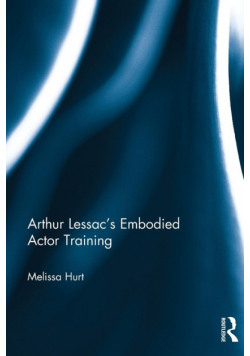 Arthur Lessac's Embodied Actor Training