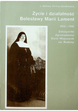 Życie i działalność Bolesławy Marii Lament